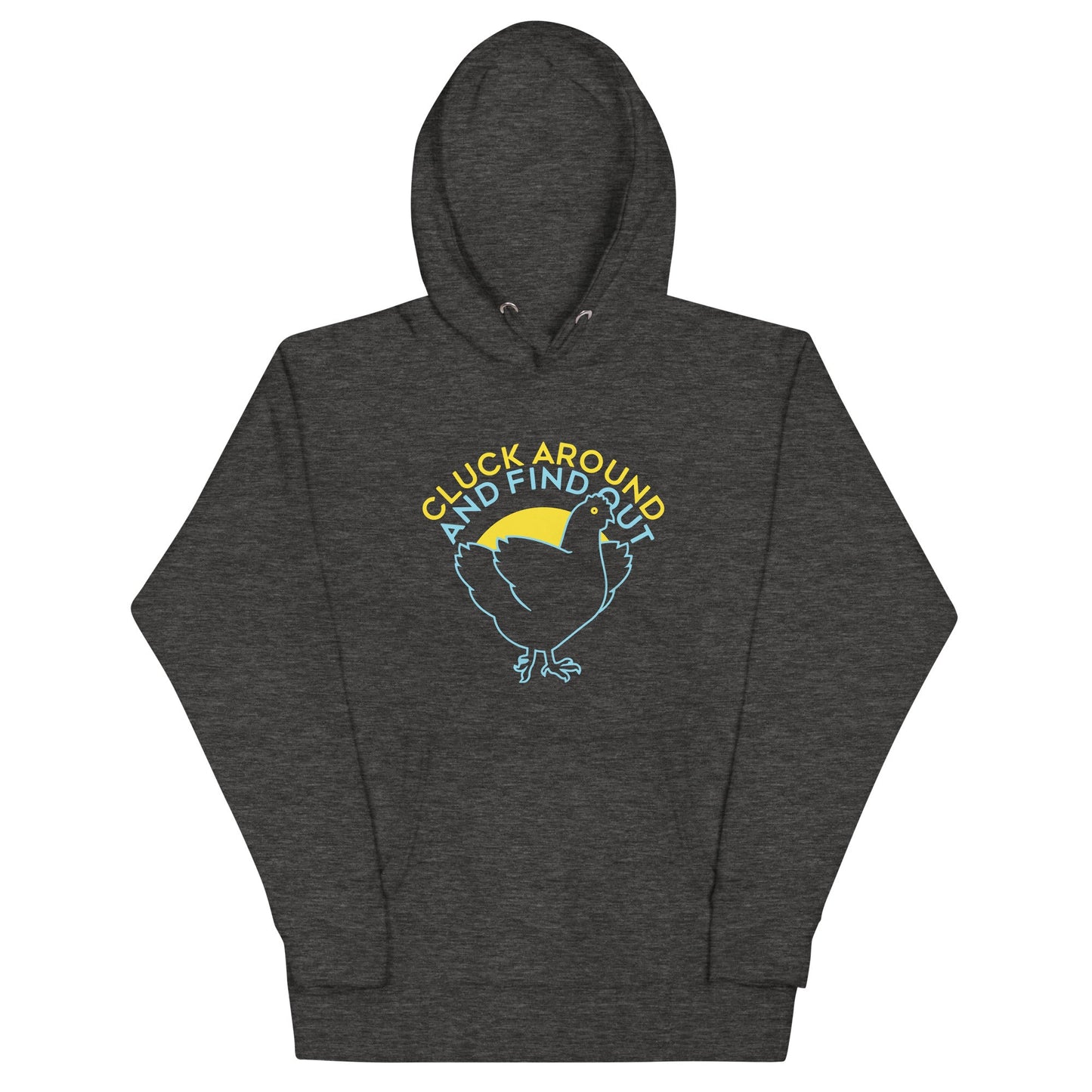 Cluck Around And Find Out Unisex Hoodie