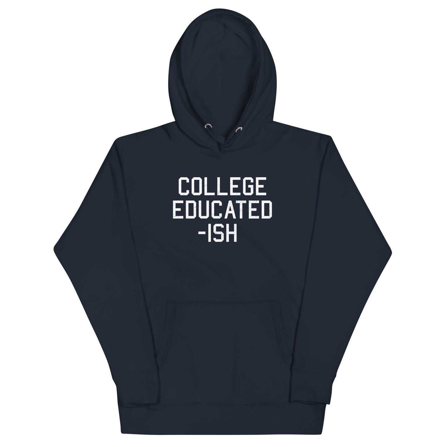College Educated-ish Unisex Hoodie