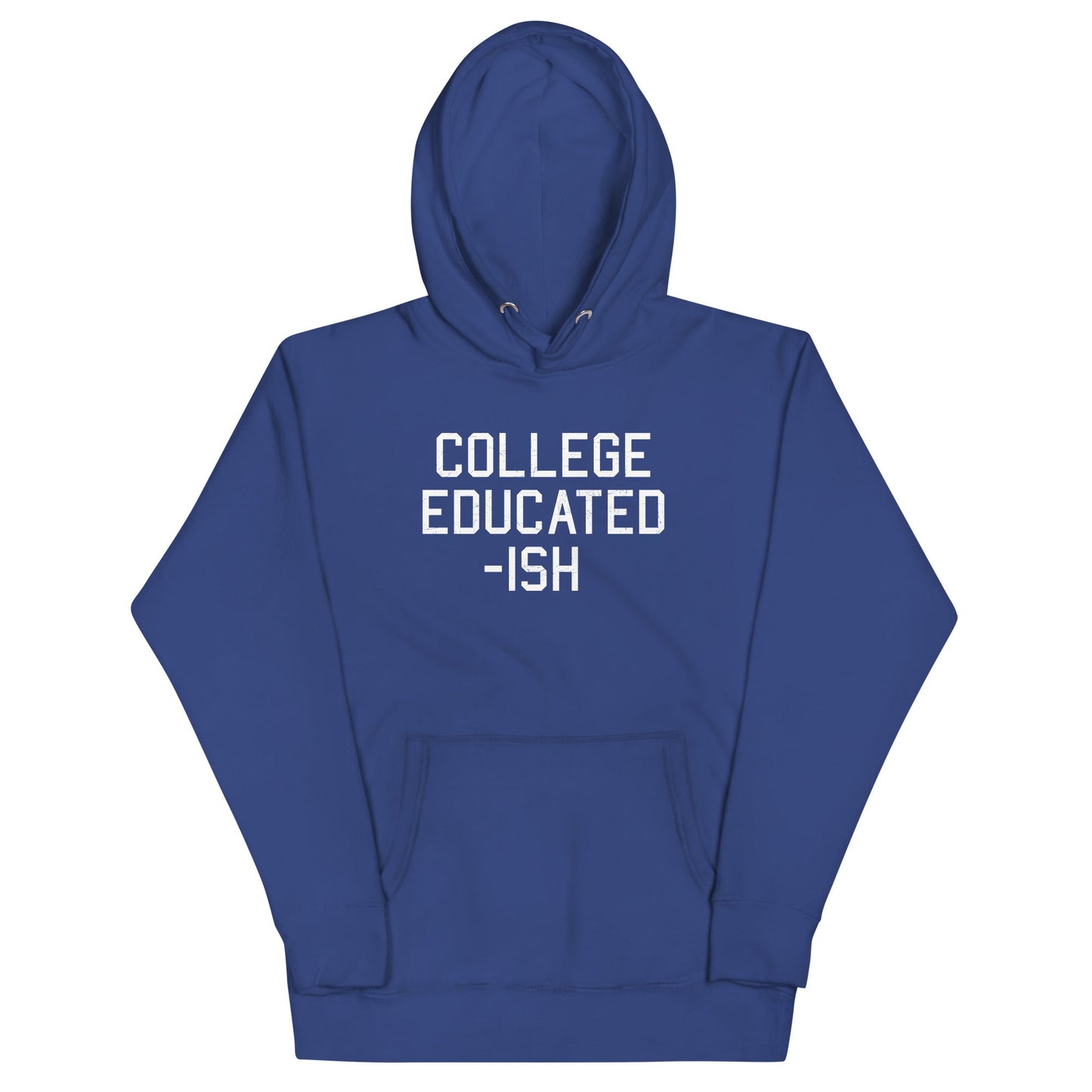 College Educated-ish Unisex Hoodie