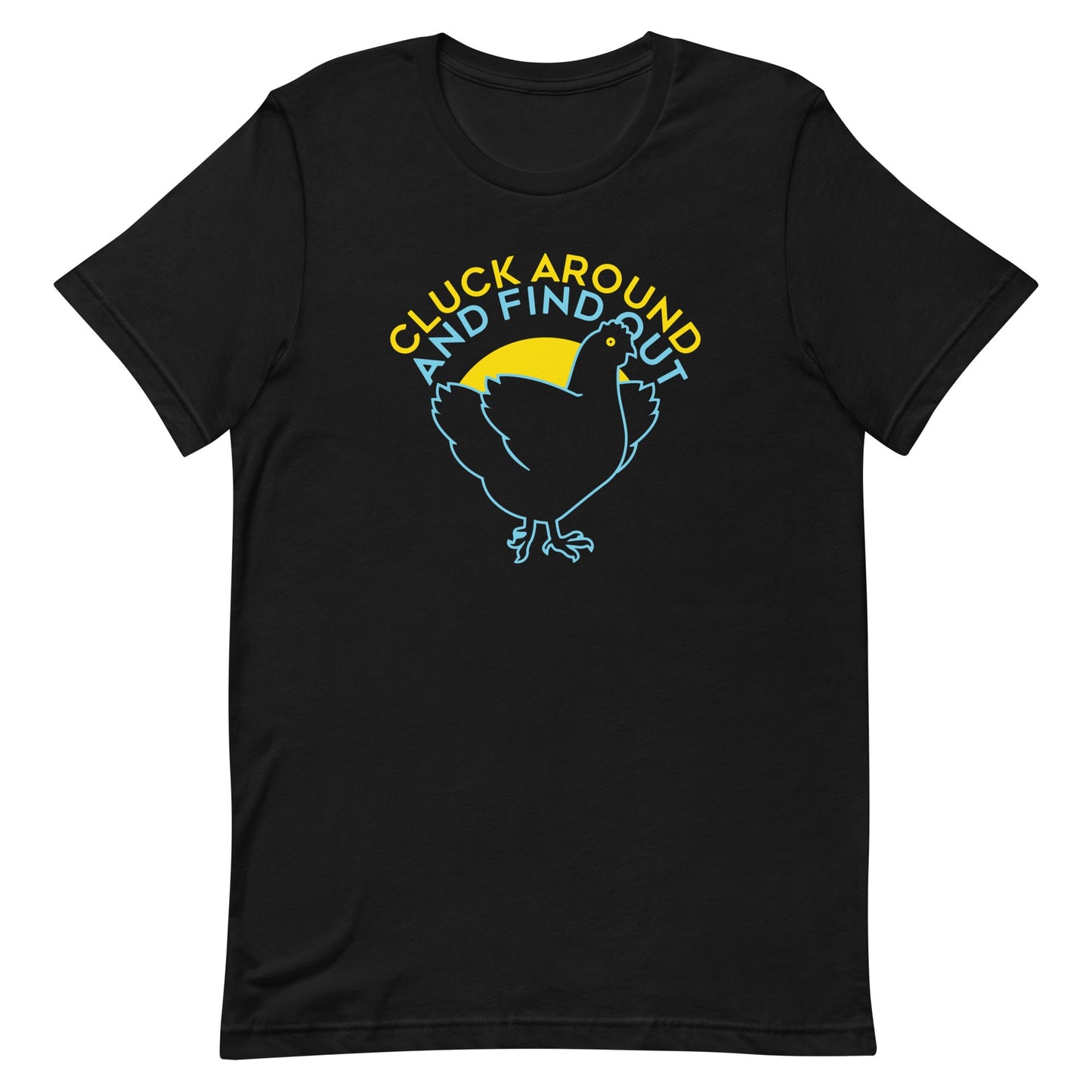 Cluck Around And Find Out Men's Signature Tee