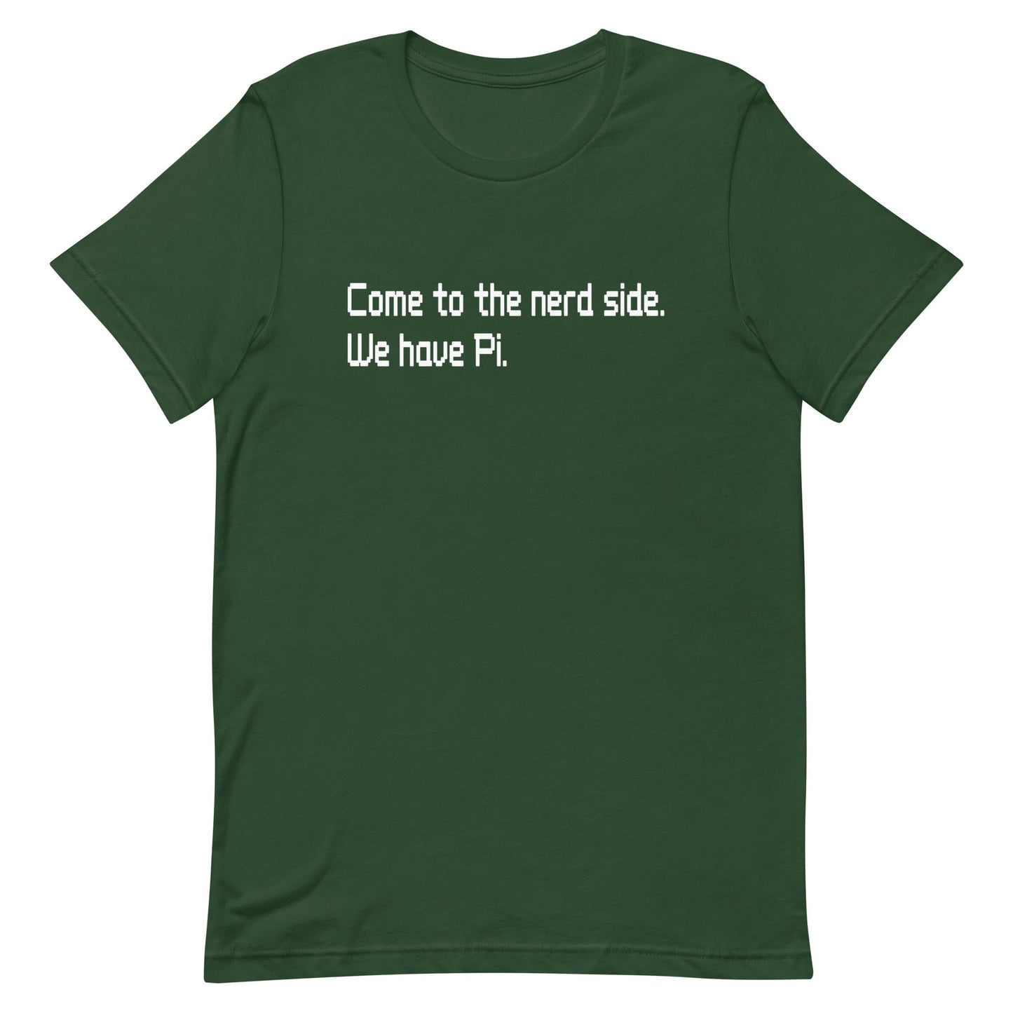 Come To The Nerd Side. We Have Pi. Men's Signature Tee