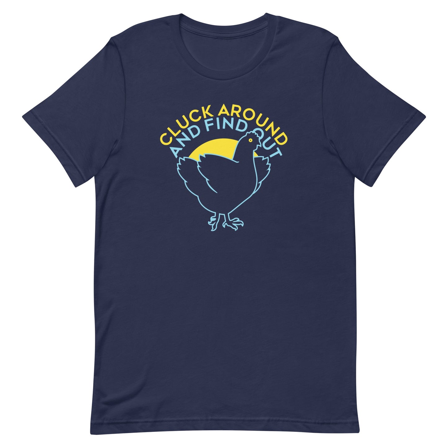 Cluck Around And Find Out Men's Signature Tee