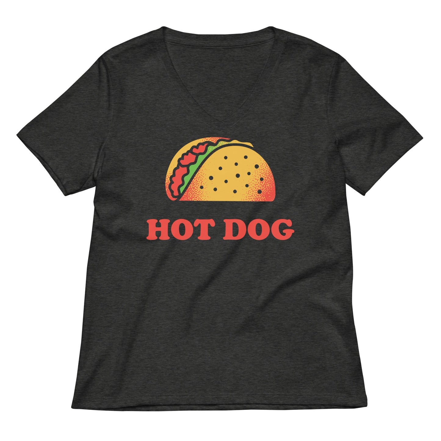 Taco Is A Hotdog Women's V-Neck Tee