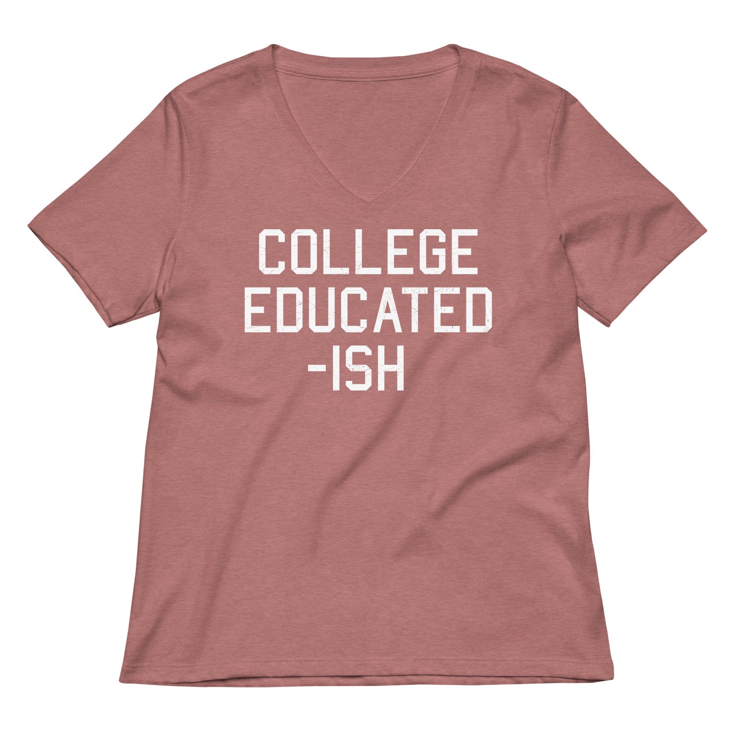 College Educated-ish Women's V-Neck Tee