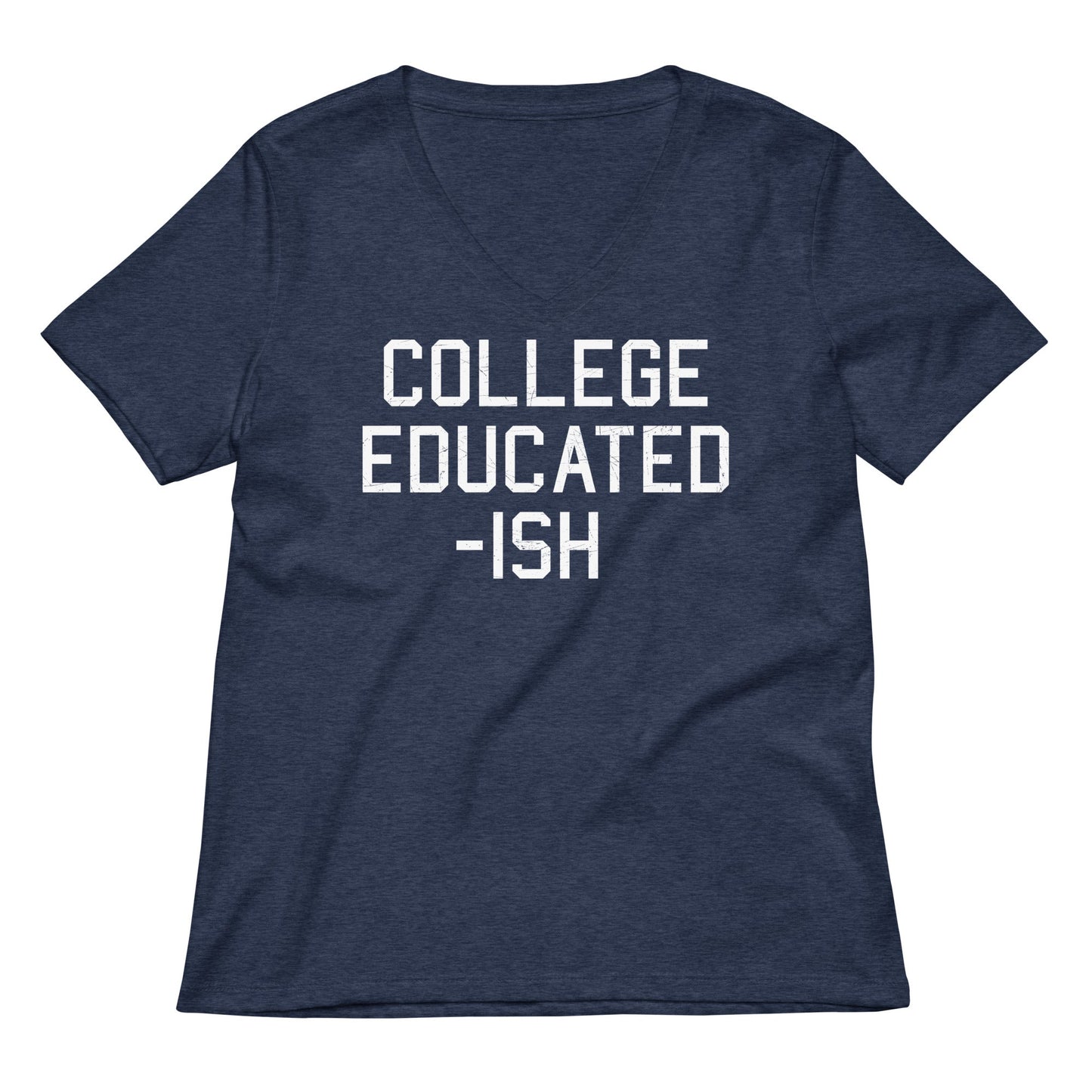 College Educated-ish Women's V-Neck Tee