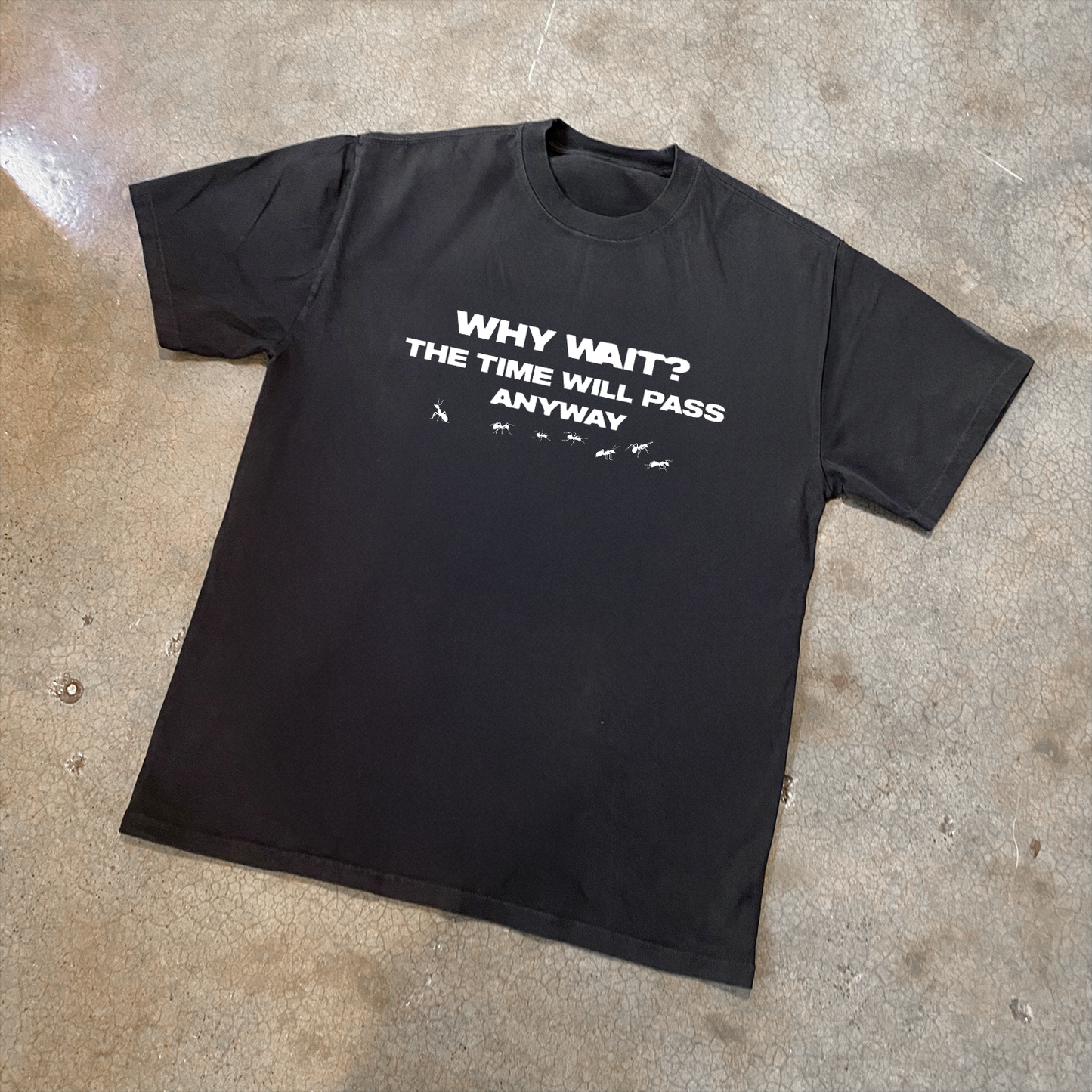 'WHY WAIT?' FADED BLACK HEAVYWEIGHT TEE